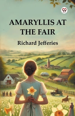 Amaryllis at the Fair by Jefferies, Richard