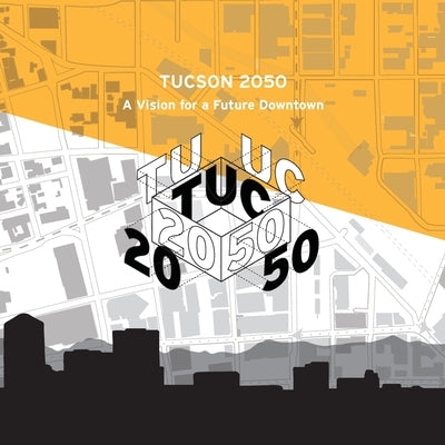 Downtown Tucson 2050 by Crosson, Courtney
