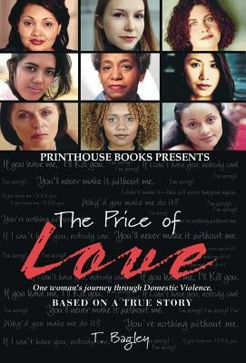 The Price of Love; One Woman's Journey Through Domestic Violence. by Bagley, Tanisha M.