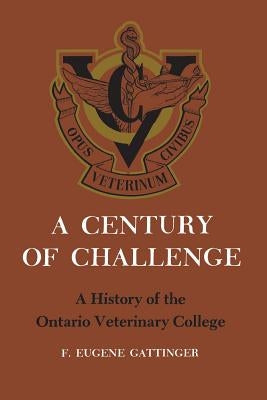 Heritage: A History of the Ontario Veterinary College by Gattinger, Friston Eugene