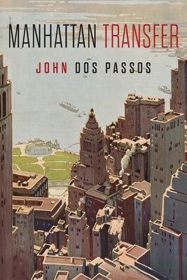 Manhattan Transfer by Dos Passos, John