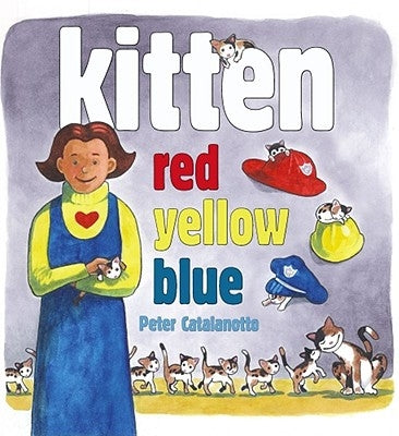 Kitten Red, Yellow, Blue by Catalanotto, Peter