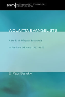 Wolaitta Evangelists by Balisky, E. Paul