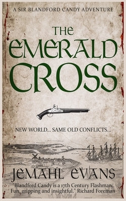 The Emerald Cross: A Sir Blandford Candy Adventure by Evans, Jemahl