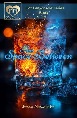 The Space Between: MM Paranormal Romance by Alexander, Jesse