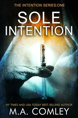 Sole Intention by Comley, M. A.