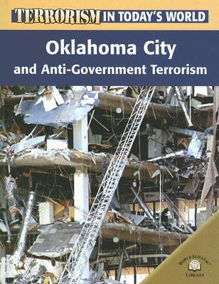 Oklahoma City and Anti-Government Terrorism by Paul, Michael