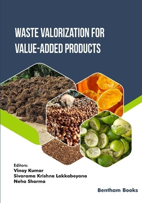 Waste Valorization for Value-added Products by Lakkaboyana, Sivarama Krishna