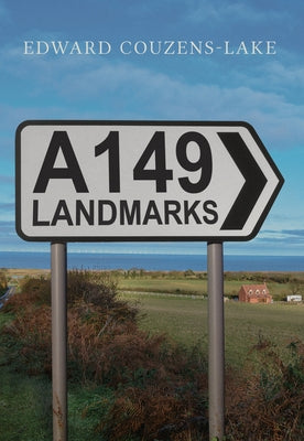 A149 Landmarks by Couzens-Lake, Edward