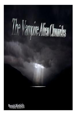 The Vampire Alien Chronicles by Wintrick, Ronald