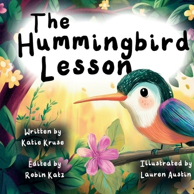 The Hummingbird Lesson: A Tender Story About Family, Love, and Angel Siblings. by Kruse, Katie