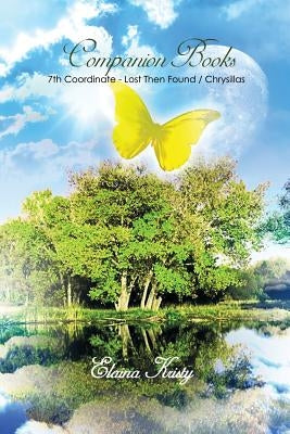Companion Books: 7th Coordinate - Lost Then Found / Chrysillas by Kristy, Kristy