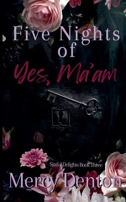 Five Nights of Yes, Ma'am by Denton, Mercy