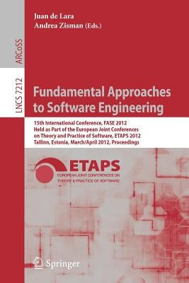 Fundamental Approaches to Software Engineering: 15th International Conference, Fase 2012, Held as Part of the European Joint Conferences on Theory and by De Lara, Juan