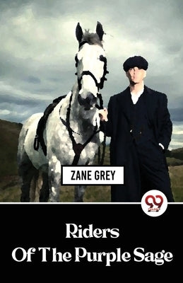 Riders Of The Purple Sage by Grey, Zane