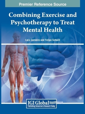 Combining Exercise and Psychotherapy to Treat Mental Health by Carneiro, Lara