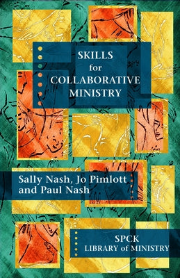 Skills for Collaborative Ministry by Nash, Paul