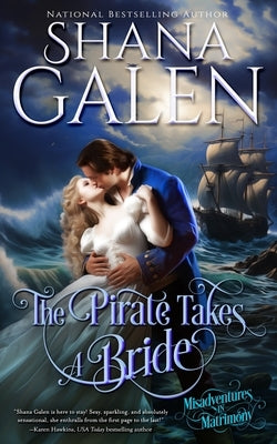 The Pirate Takes A Bride by Galen, Shana