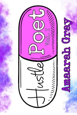 Hustle Poet by Gray, Amaarah