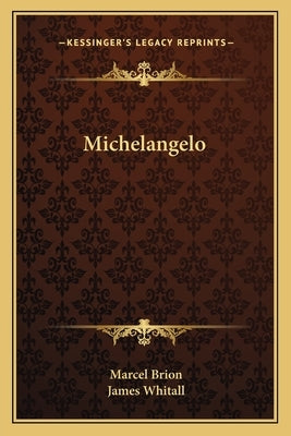Michelangelo by Brion, Marcel