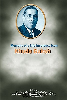 Memoirs of a Life Insurance Icon: Khuda Buksh by Rahim, Muhammad
