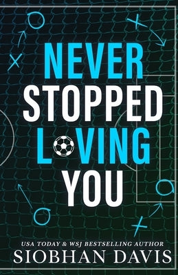 Never Stopped Loving You: Alternate Cover by Davis, Siobhan