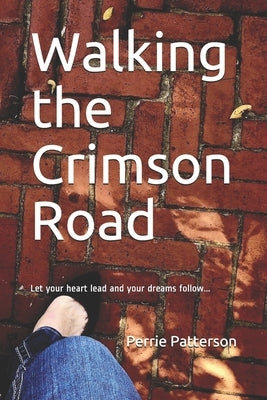 Walking The Crimson Road by Patterson, Perrie