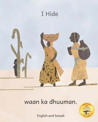 I Hide: Playing Hide and Seek in Ethiopia in Somali and English by Ready Set Go Books