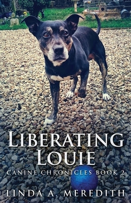 Liberating Louie: The Road To Rutland by Meredith, Linda a.