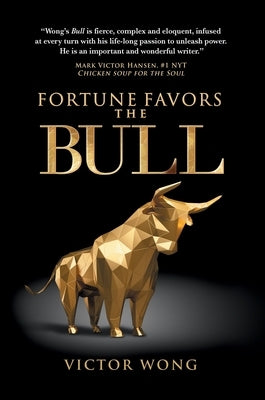 Fortune Favors the Bull by Wong, Victor