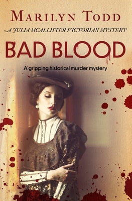 Bad Blood: A gripping historical murder mystery by Todd, Marilyn