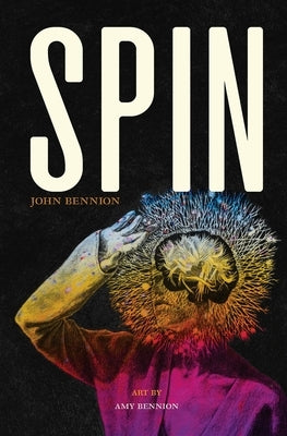 Spin by Bennion, John