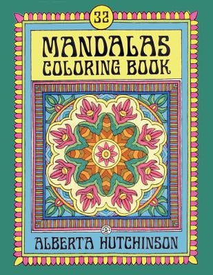 Mandala Coloring Book, No. 5: 32 New Mandala Designs by Hutchinson, Alberta L.