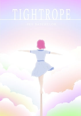 Tightrope by Batchelor, Sue