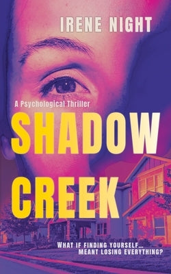 Shadow Creek: A gripping psychological thriller by Night, Irene