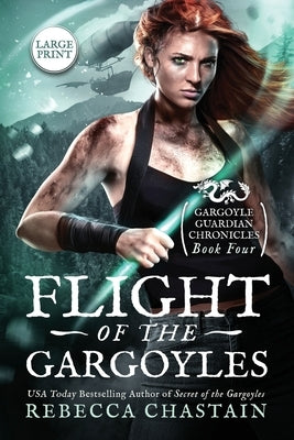 Flight of the Gargoyles: Large Print by Chastain, Rebecca
