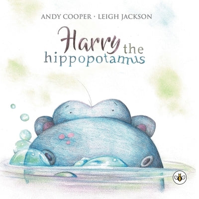 Harry the Hippotamus by Cooper, Andy