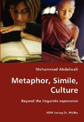 Metaphor, Simile, Culture by Abdelwali, Mohammad
