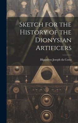 Sketch for the History of the Dionysian Artificers by Joseph Da Costa, Hippolyto