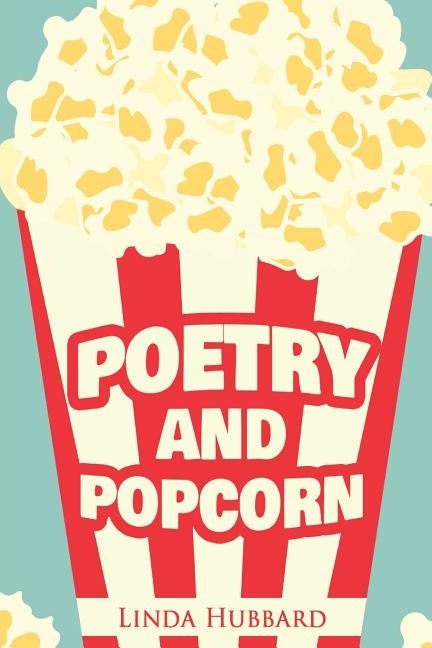 Poetry and Popcorn by Higgins, Garry D.