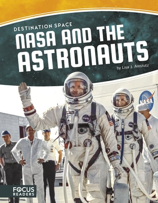 NASA and the Astronauts by Amstutz, Lisa J.