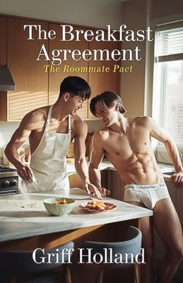 The Breakfast Agreement by Holland, Griff