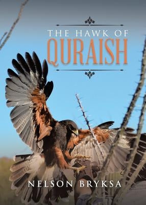 The Hawk of Quraish by Bryksa, Nelson