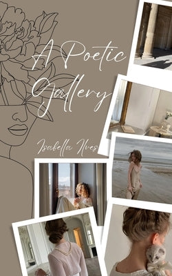 A Poetic Gallery by Ilves, Isabella