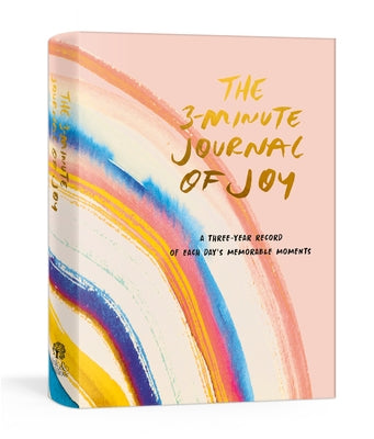 The 3-Minute Journal of Joy: A Three-Year Record of Each Day's Memorable Moments by Ink &. Willow