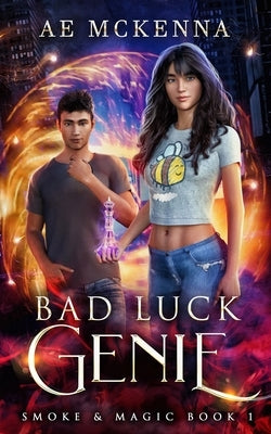Bad Luck Genie: An Urban Fantasy Folly by McKenna, Ae