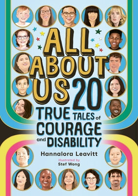 All about Us: 20 True Tales of Courage and Disability by Leavitt, Hannalora