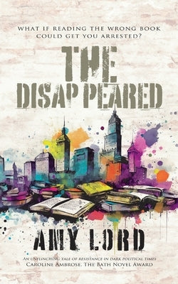 The Disappeared by Lord, Amy