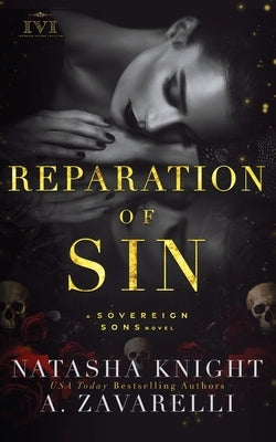Reparation of Sin: A Sovereign Sons Novel by Knight, Natasha