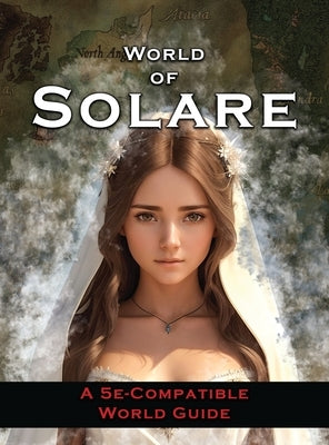 World of Solare: A 5E compatible World Guide by Parks, Wjr